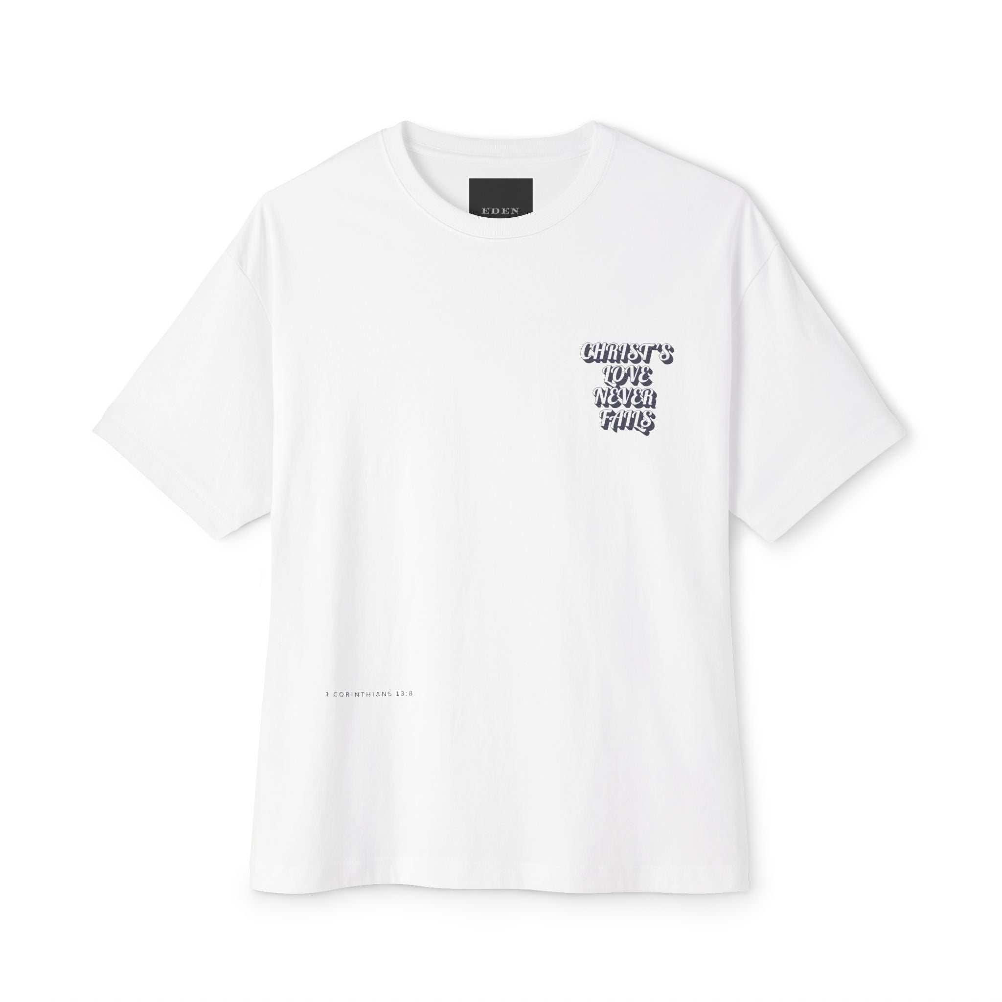 Christ’s Love Never Fails – Unisex Oversized Christian Tee | Eden