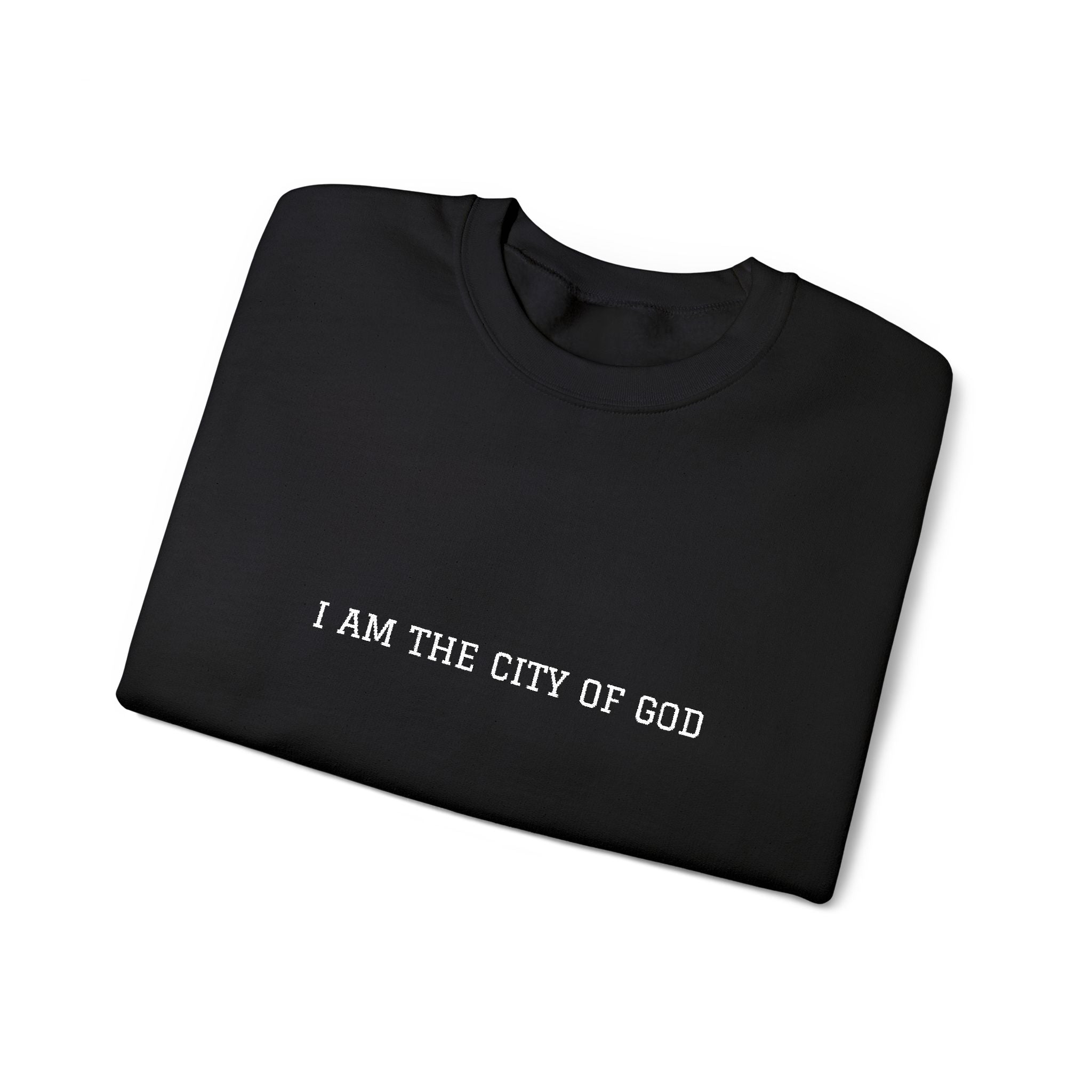 CITY OF GOD ---Eden Sweatshirt
